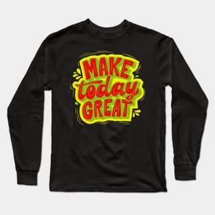 Great Day Long Sleeve T-Shirt